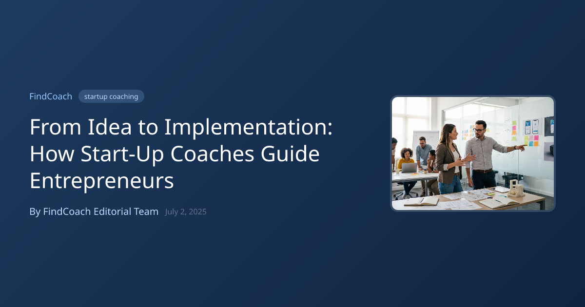 From Idea to Implementation: How Start-Up Coaches Guide Entrepreneurs ...